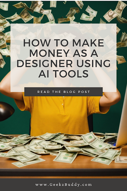 how 20to 20make 20money 20as 20a 20designer 20using 20AI 20Tools 20 4